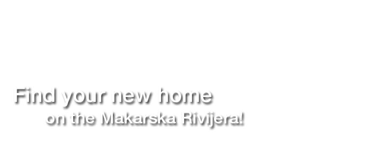 Find your new home on the Makarska Rivijera!